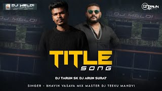 Download Lagu Title song (Dj Meldi Surat) Dj Tarun sk Dj Arun MP3