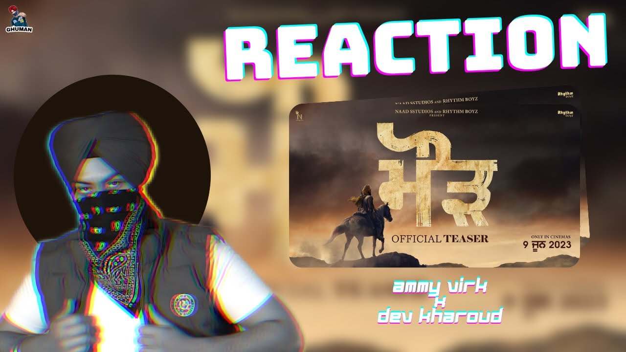 Reaction on Maurh (Teaser) | Ammy Virk | Dev Kharoud | Jatinder Mauhar