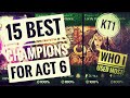 15 Best Champions For Act 6 Exploration! Who I Used Most!