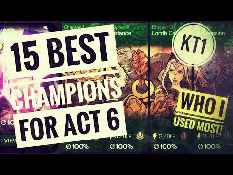 15 Best Champions For Act 6 Exploration! Who I Used Most!