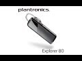 Распаковка Plantronics Explorer 80 Black