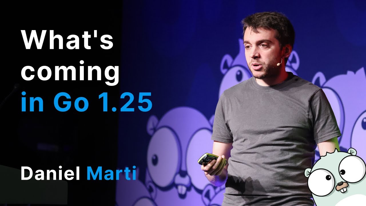 What's coming in Go 1.25 - Daniel Marti