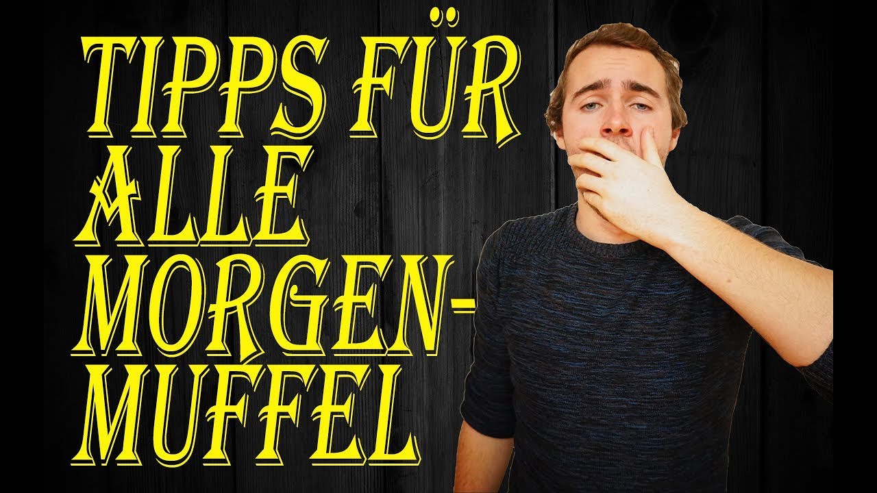 4 Tipps für Alle Morgenmuffel - YouTube