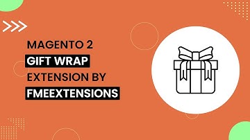 Magento 2 Gift Wrap Extension | Offer Gift Wrapping Services | FMEextensions