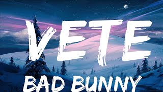 Bad Bunny - Vete (Letra \/ Lyrics) | Best Songs