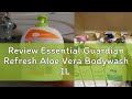 Review Essential Guardian Refresh Aloe Vera Bodywash 1L