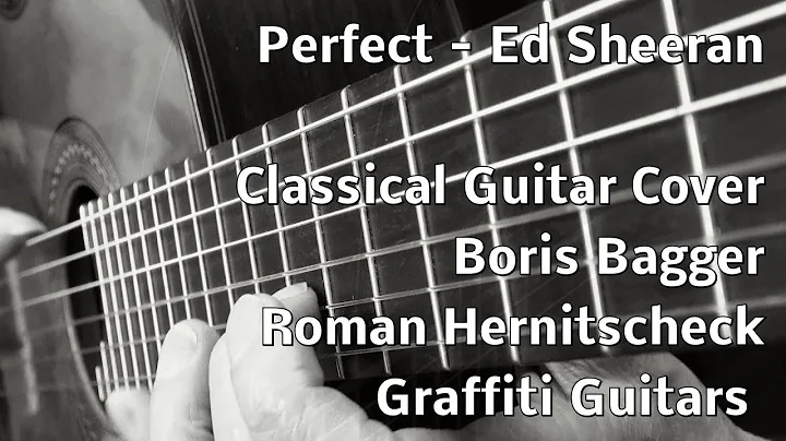 Perfect Ed Sheeran Boris Bjrn Bagger Roman Hernitscheck Classical Guitar Cover