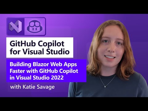 Building Blazor Web Apps Faster with GitHub Copilot in Visual Studio 2022