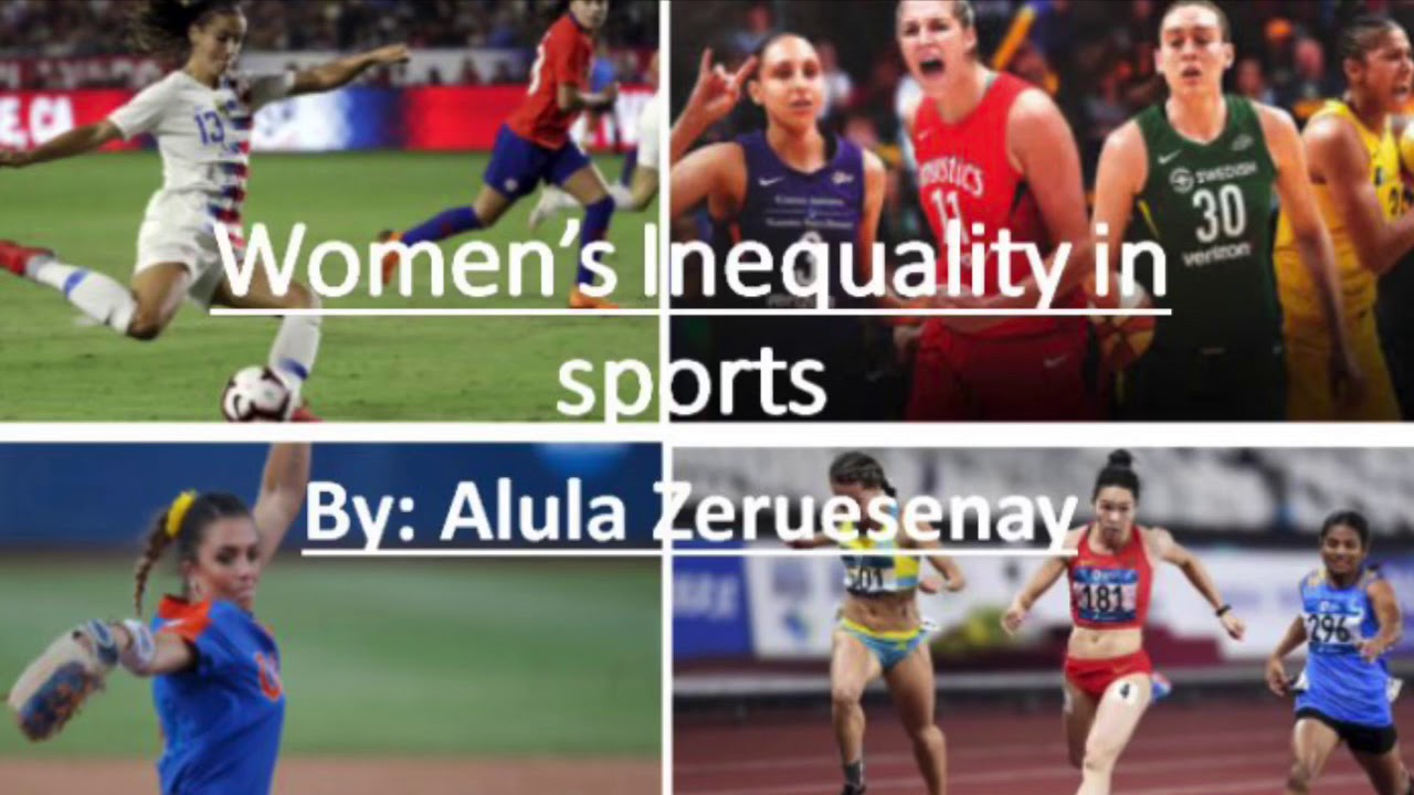 Women’s sports inequality YouTube