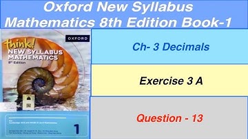 Exercise 3A Question-13 Oxford New Syllabus Mathematics 8th edition Book 1 | EX-3A-D1| Sir Ghazali