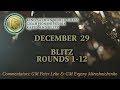 King Salman World Blitz Championship 2018. Rounds 1-12.