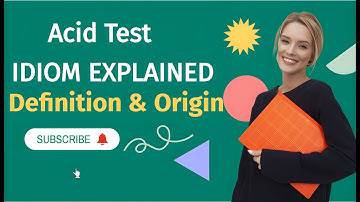 Acid Test Idiom Meaning, Usage, Example Sentences, Origin