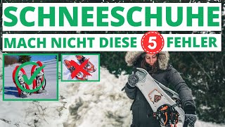 Die Besten Schneeschuhe 5 Häufige Fehler Beim Kauf Für Schneewanderungen
