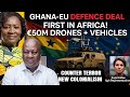 Ghana's First EU Defence Deal | New Colonialism or Counter Terror?