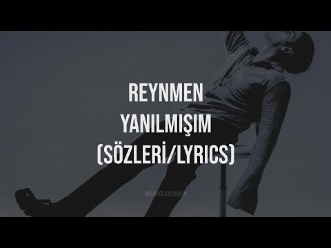 Reynmen - Yanılmışım Sözleri (Lyrics)