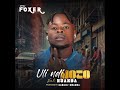 FOXER FT NYANDA Uli Ndi Moto Prod By Taktic Nyanda FOXER FT NYANDA Uli Ndi Moto Prod By Taktic Nyanda