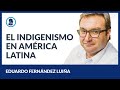 El indigenismo en América Latina - Eduardo Fernández Luiña