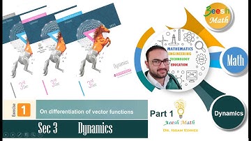 Sec 3 Dynamics Differentiation Of Vector Equations Exercise 1 Part 1 - El-  المعاصر Moaasser 2023