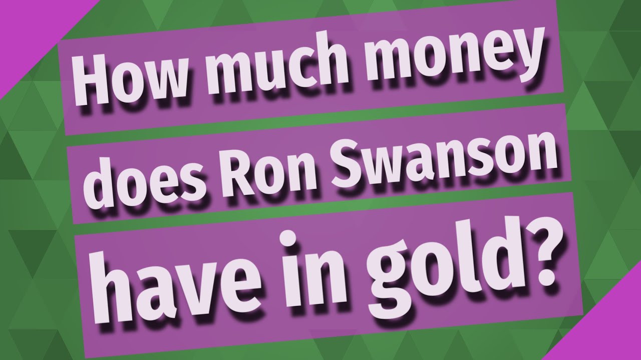 How much money does Ron Swanson have in gold? - YouTube