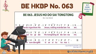 Download Lagu BE 63 | JESUS HO DO SAI TONGTONG | Not, Musik, Lirik \u0026 Vocal | Buku Ende HKBP Nomor 63 | Taon Baru MP3