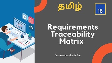 Manual Testing Tutorials | 18 |Requirements Traceability Matrix for Agile | How to create one| Tamil
