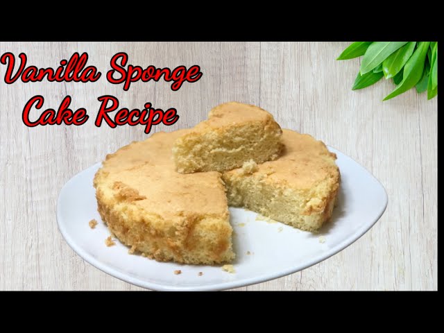 Sponge Cake Recipe | Basic Sponge Cake Recipe | Vanilla Sponge Cake class=