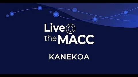 Live @ the MACC presents KANEKOA