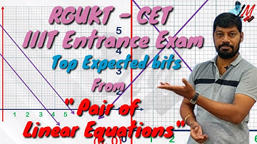 RGUKT - CET 2021 - IIIT Entrance - Top priority concepts from "Pair of Linear Equations"  - LM 391