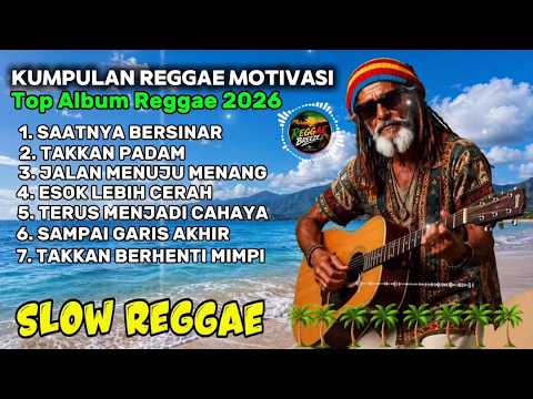 Kumpulan Reggae Motivasi Terbaru 2026 || Lagu Reggae Penuh Makna & Semangat Vol 5 || Reggae breeze