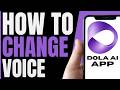 How To CHANGE VOICE In Dola AI App (QUICK &amp; EASY) 2026