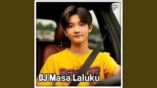 DJ Masa Laluku Telah Menikamku