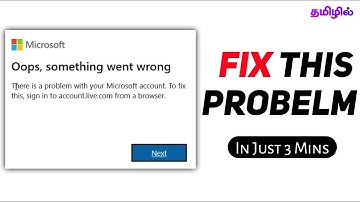 There is a problem with your microsoft account To fix this sign in to account.live.com from browser