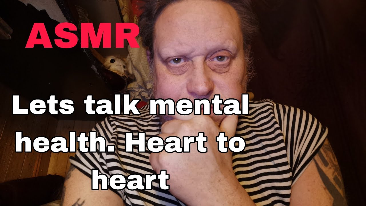 ASMR: Давайте поговорим о психическом здоровье. От души.