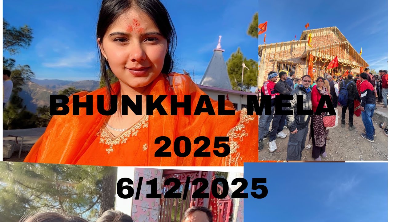Bhunkhal mela 2025 🌸🌸