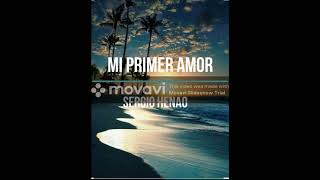 Mi Primer Amor - Sergio Henao. Alex Montoya TV