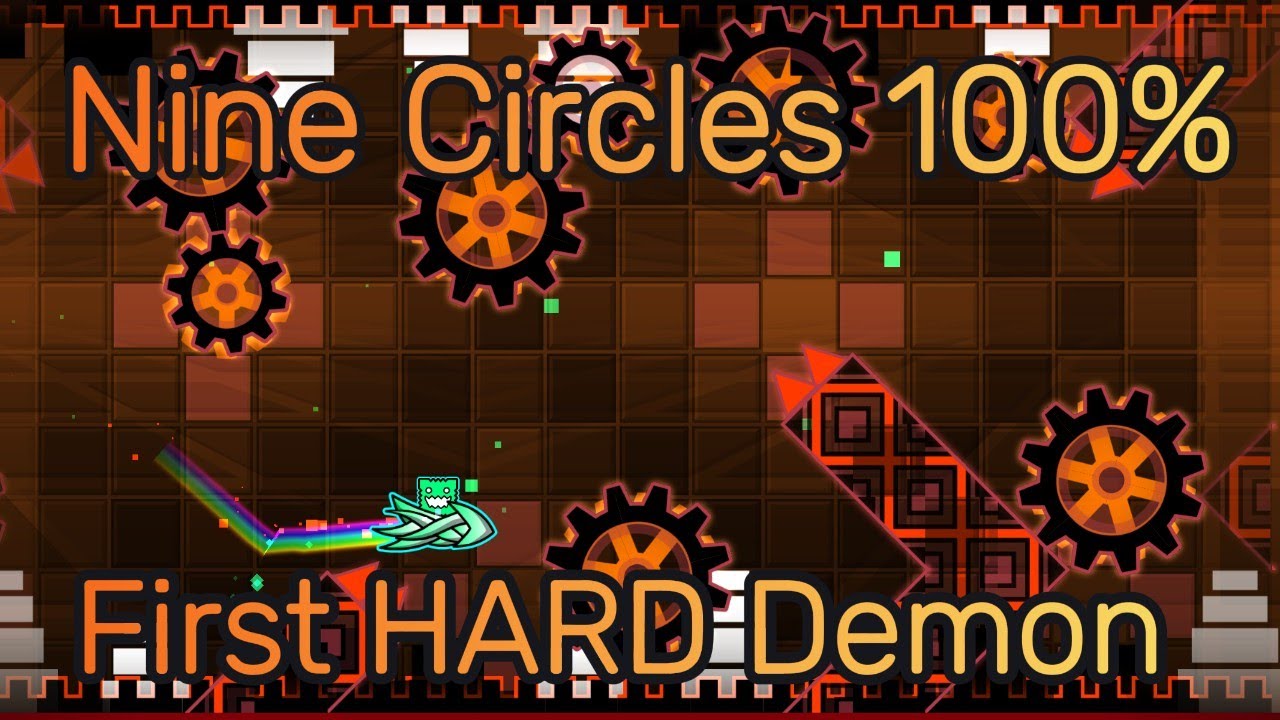 Nine Circles 100% First HARD DEMON - YouTube