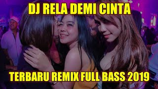 DJ RELA DEMI CINTA STORY WA FULL BASS 2019