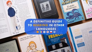 How to start reading in a foreign language (even as a beginner)