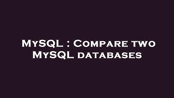 MySQL : Compare two MySQL databases