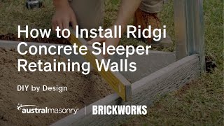 How to Install Ridgi Concrete Sleepers // DIY by Design