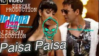 PAISA PAISA KARTI HAI AKSHEY KUMAR SONG REMIX DJ DEEPAK PRODUCTION #remixsong #deepakproduction