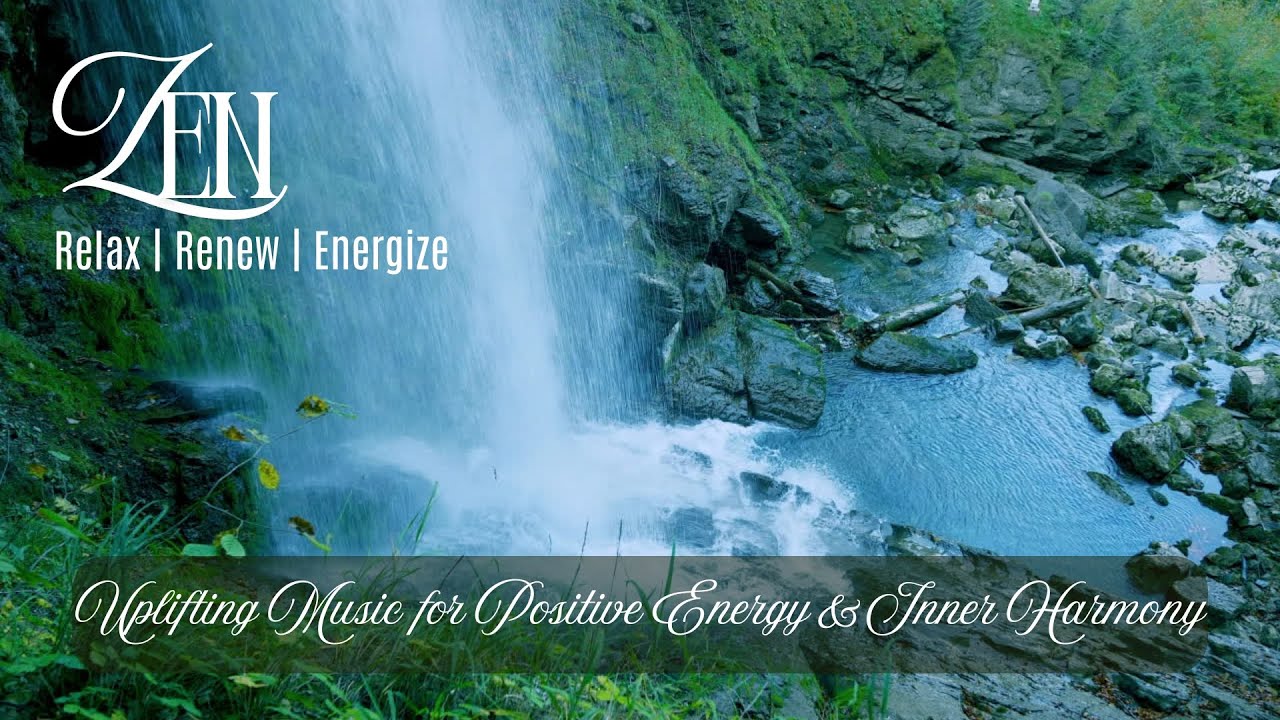 Zen Zone | Uplifting Music for Positive Energy & Inner Harmony - YouTube