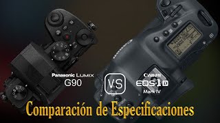 Panasonic Lumix G90 vs. Canon EOS-1D Mark IV: Una Comparación de Especificaciones