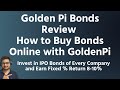 Golden pi bonds review account opening charges tutorial  how to buy bonds on goldenpi