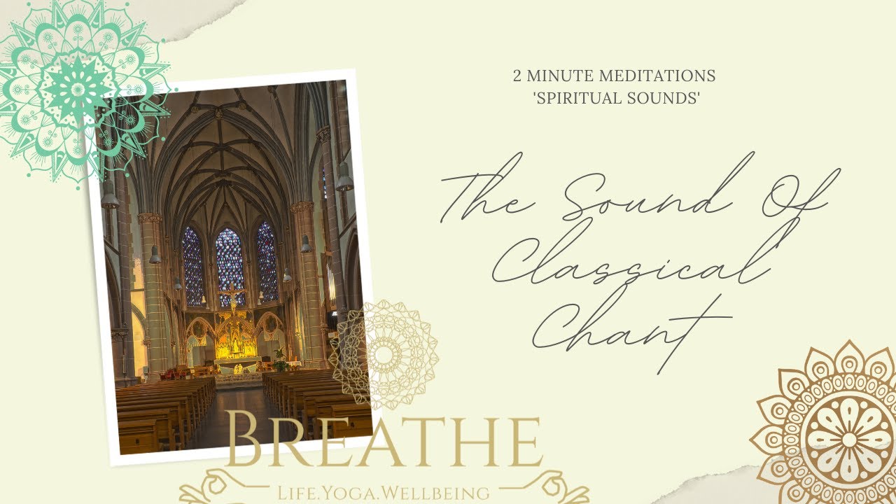 Sound Of Classical Chant I Spiritual Sounds - YouTube