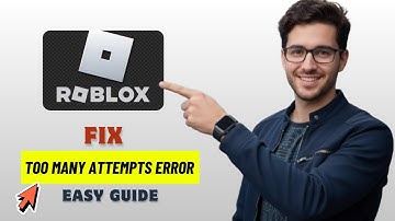 How to Fix Roblox Too Many Attempts Error in 2026 (Easy Fix!)