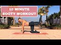 10 MINUTE BOOTY WORKOUT