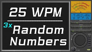 25wpm Repeat three times Random Number, morse code practice