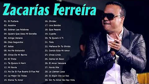 Zacaras Ferreira Sus Mejores Canciones - Zacaras F...