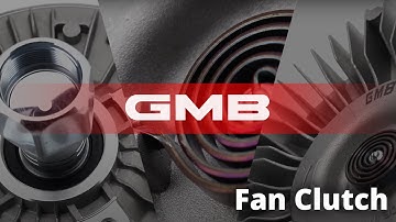 Why Buy A GMB Fan Clutch?